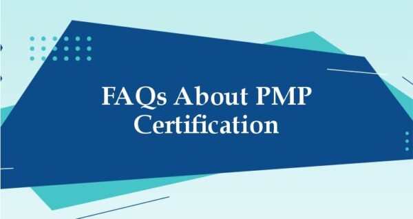 Frequently Asked Questions About PMP