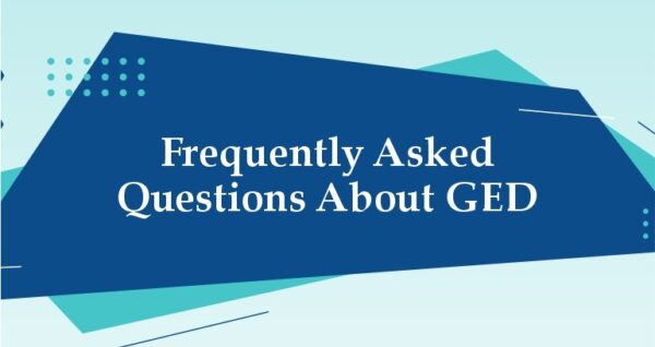 Frequently Asked Questions About GED