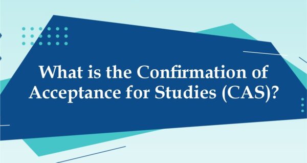 What is the Confirmation of Acceptance for Studies (CAS)